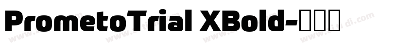 PrometoTrial XBold字体转换